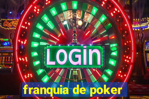 franquia de poker